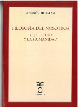 FILOSOFÍA DEL NOSOTROS YO, EL OTRO Y LA HUMANIDAD