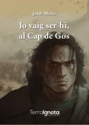 JO VAIG SER-HI, AL CAP DE GOS
