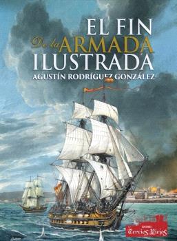 FIN DE LA ARMADA ILUSTRADA (1808-1833), EL