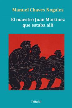 MAESTRO JUAN MARTÍNEZ QUE ESTABA ALLÍ, EL