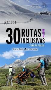 30 RUTAS INCLUSIVAS ....  Y UNA VIA FERRATA