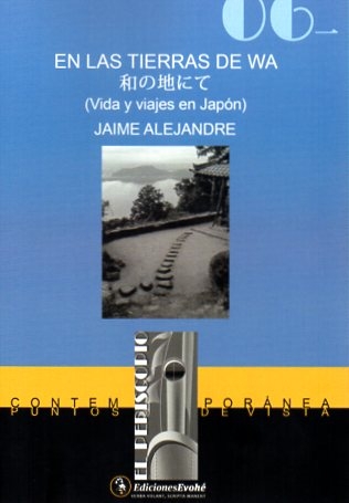 EN LAS TIERRAS DE WA / VIDA Y VIAJES EN JAPÓN