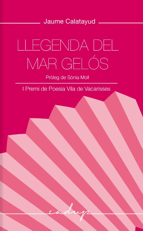 LLEGENDA DEL MAR GELÓS (I Premi de Poesia Vila de Vacarisses)
