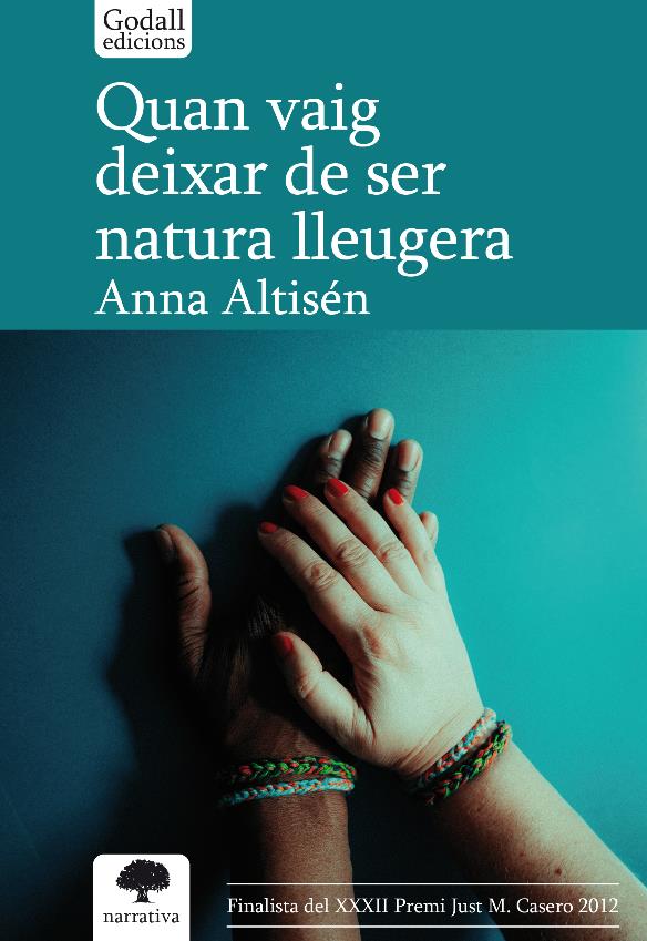 QUAN VAIG DEIXAR DE SER NATURA LLEUGERA