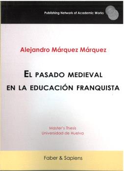 EL PASADO MEDIEVAL EN LA EDUCACIÓN FRANQUISTA