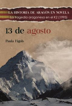 13 DE AGOSTO - LA TRAGEDIA ARAGONESA