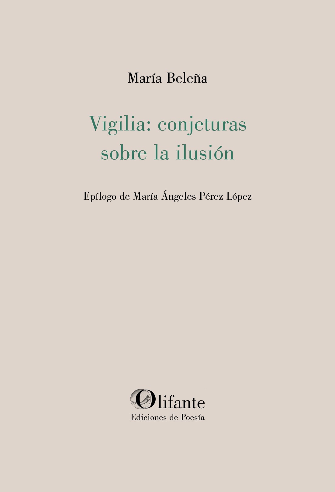 VIGILIA: CONJETURAS SOBRE LA ILUSIÓN