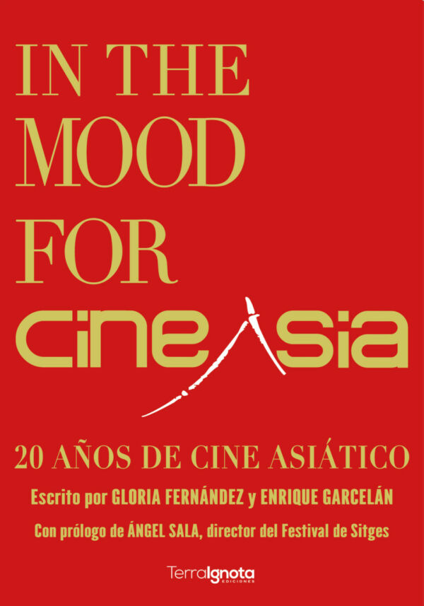 IN THE MOOD FOR CINEASIA. 20 AÑOS DE CINE ASIÁTICO