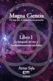 MAGNA CIENCIA - LIBRO I - LA BUSQUEDA DEL ETER Y LAS TRANSMUTACIONES NUCLEARES