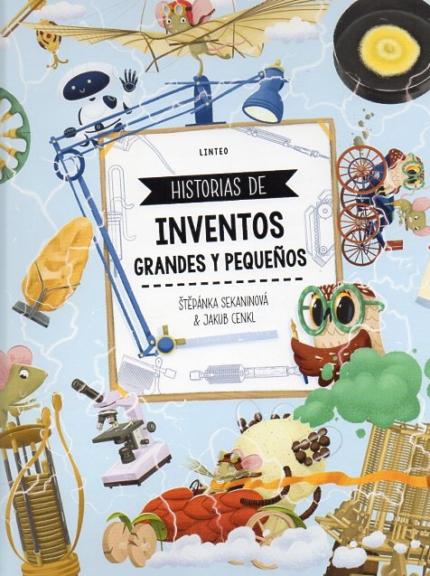 HISTORIAS DE INVENTOS GRANDES Y PEQUEÑOS