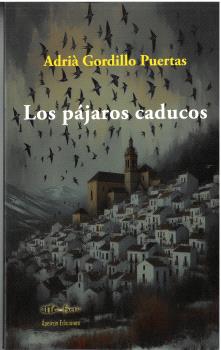 PÁJAROS CADUCOS, LOS