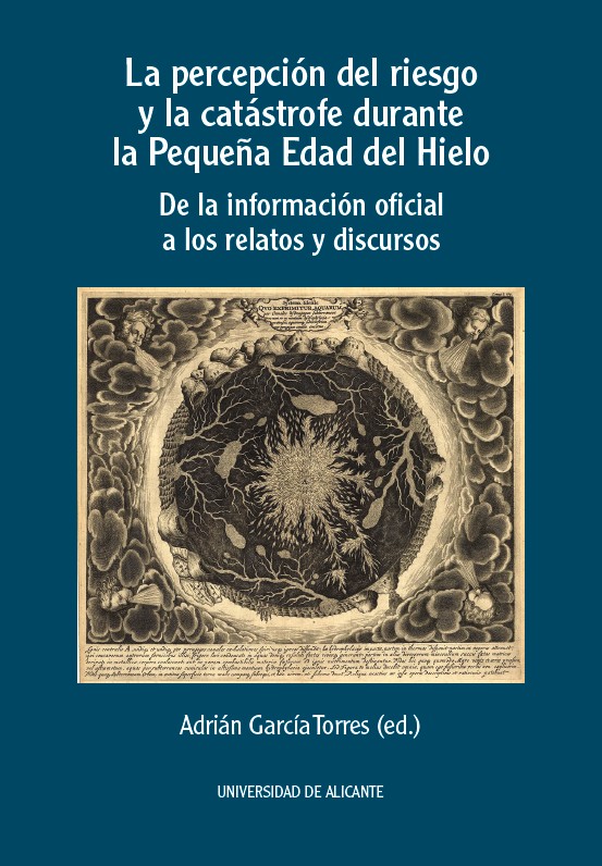 LA PERCEPCIÓN DEL RIESGO Y LA CATÁSTROFE DURANTE LA PEQUEÑA EDAD DEL HIELO