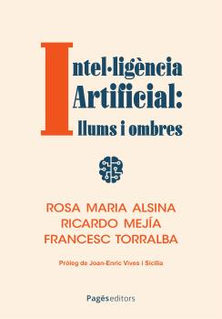 INTEL·LIGÈNCIA ARTIFICIAL: LLUMS I OMBRES