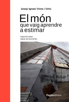 MÓN QUE VAIG APRENDRE A ESTIMAR, EL