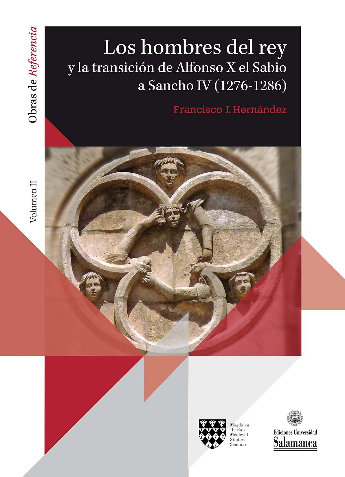 HOMBRES DEL REY  Y LA TRANSICIÓN DE ALFONSO X EL SABIO A SANCHO IV (1276-1286), LOS