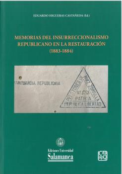 MEMORIAS DEL INSURRECCIONALISMO REPUBLICANO EN LA RESTAURACIÓN (1883-1884)