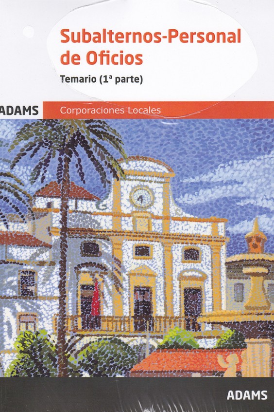 SUBALTERNOS -PERSONAL DE OFICIOS- TEMARIO (1ª PARTE  Y 2ª PARTE)