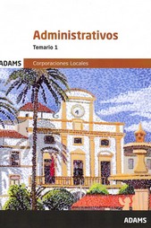 ADMINISTRATIVOS (CORPORACIONES LOCALES) -TEMARIO 1