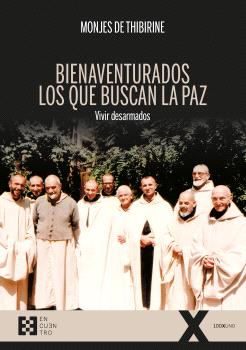 BIENAVENTURADOS LOS QUE BUSCAN LA PAZ