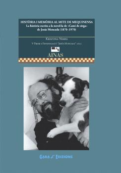 HISTÒRIA I MEMÒRIA AL MITE DE MEQUINENSA. LA HISTÒRIA ESCRITA A LA NOVEL·LA DE «CAMÍ DE SIRGA» DE JESÚS MONCADA (1870-1970)