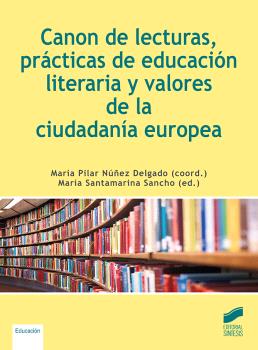 CANON DE LECTURAS, PRÁCTICAS DE EDUCACIÓN LITERARIA Y VALORES DE LA CIUDADANÍA EUROPEA"