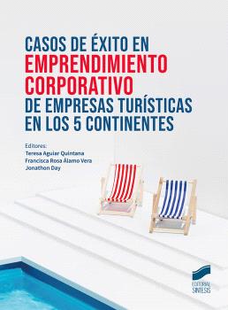 CASOS DE ÉXITO EN EMPRENDIMIENTO CORPORATIVO DE EMPRESAS TURÍSTICAS EN LOS 5 CONTINENTES