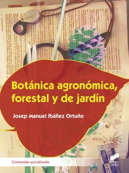 BOTANICA AGRONOMICA, FORESTAL Y DE JARDI´N (CONTENIDO ACTUALIZADO)