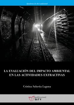 EVALUACIÓN DEL IMPACTO AMBIENTAL EN LAS ACTIVIDADES EXTRACTIVAS, LA