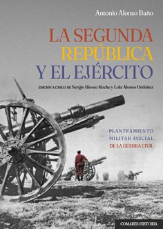SEGUNDA REPÚBLICA Y EL EJÉRCITO, LA