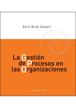 GESTION DE PROCESOS EN LAS ORGANIZACIONES, LA