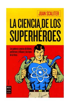 LA CIENCIA DE LOS SUPERHEROES