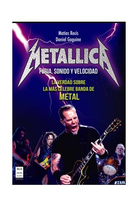 METALLICA. FURIA, SONIDO Y VELOCIDAD