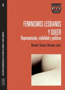 FEMINISMOS LESBIANOS Y QUERER. REPRESENTACION,VISIBILIDAD Y POLITICAS