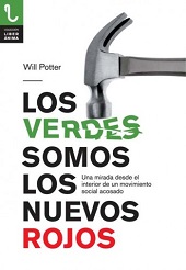 VERDES SOMOS LOS NUEVOS ROJOS LOS - UNA MIRADA DESDE EL INTERIOR DE UN MOVIMIENTO SOCIAL ACOSADO