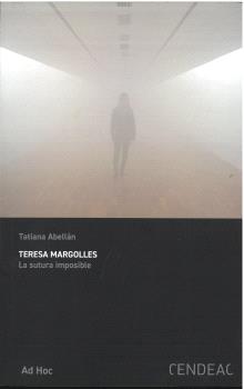TERESA MARGOLLES. LA SUTURA IMPOSIBLE