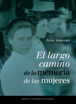 LARGO CAMINO DE LA MEMORIA DE LAS MUJERES, EL