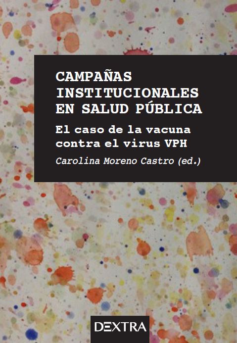 CAMPAÑAS INSTITUCIONALES EN SALUD PUBLICA. EL CASO DE LA VACUNA CONTRA EL VIRUS VPH