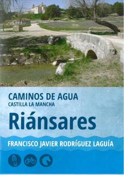 RIÁNSARES. CAMINOS DE AGUA CASTILLA LA MANCHA