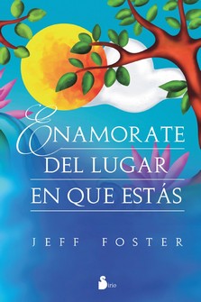 ENAMORATE DEL LUGAR EN QUE ESTAS