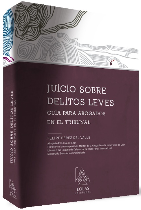JUICIO SOBRE DELITOS LEVES/GUIA PARA ABOGADOS EN EL TRIBUNAL