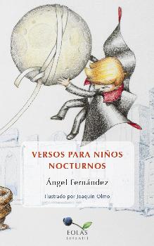 VERSOS PARA NIÑOS NOCTURNOS. ILUSTRADO POR JOAQUIN OLMO