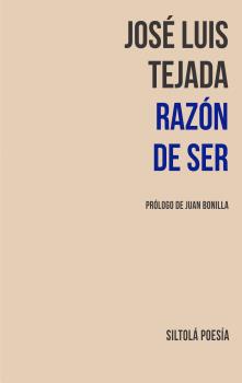 RAZÓN DE SER. PRÓLOGO DE JUAN BONILLA