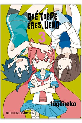 QUE TORPE ERES, UENO 03