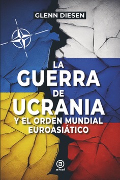 GUERRA DE UCRANIA Y EL ORDEN MUNDIAL EUROASIÁTICO