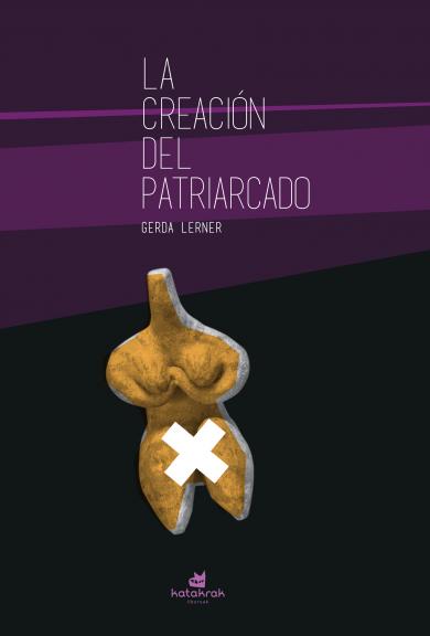 CREACIÓN DEL PATRIARCADO, LA