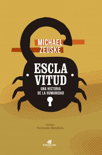 ESCLAVITUD. UNA HISTORIA DE LA HUMANDIDAD