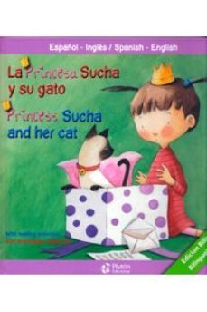 PRINCESA SUCHA Y SU GATO, LA -  Bilingüe INGLÉS-CASTELLANO (CARTONÉ)