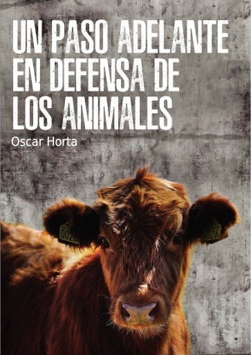 UN PASO ADELANTE EN DEFENSA DE LOS ANIMALES (1.ª edición)