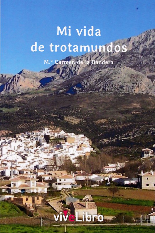 MI VIDA DE TROTAMUNDOS