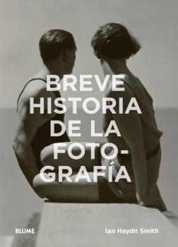 BREVE HISTORIA DE LA FOTOGRAFÍA (REIMPRESIÓN 2025)